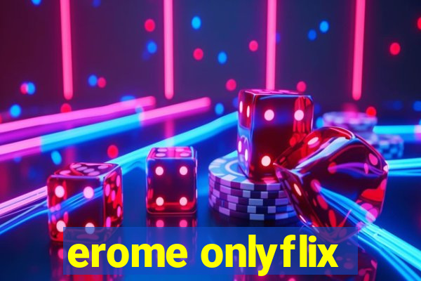 erome onlyflix